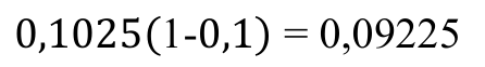 Fórmula: 0,1025(1-0,1) = 0,09225