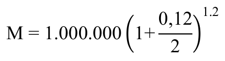 Fórmula: 1.2 M = 1.000.000 (1+ 0,12 2 )