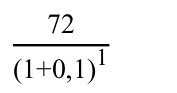 Fórmula: 72 (1+0,1)1