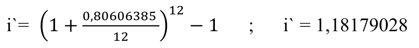 Fórmula: 12 0,80606385 i`= (1 + −1 ; i` = 1,18179028 ) 12
