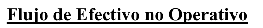 Fórmula: Flujo de Efectivo no Operativo